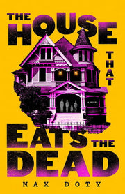 The House That Eats the Dead - A Novel