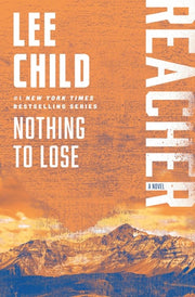 Nothing to Lose A Reacher Novel