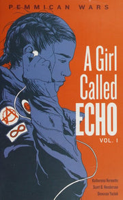 Girl Called Echo 1 : Pemmican Wars