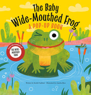 The Baby Wide-Mouthed Frog - A Pop-Up Book