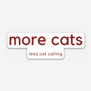 More Cats Less Cat Calling Small Decal