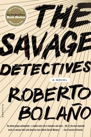 The Savage Detectives A Novel