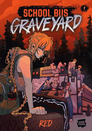 School Bus Graveyard, Volume 1 (A Graphic Novel)