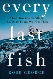 Every Last Fish A Deep Dive into Everything They D