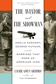 Aviator and the Showman: Amelia Earhart, George Pu