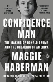 Confidence Man: The Making of Donald Trump and the