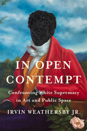 In Open Contempt: Confronting White Supremacy in A