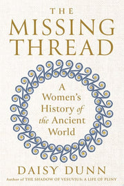 Missing Thread: A Women's History of the Ancient W