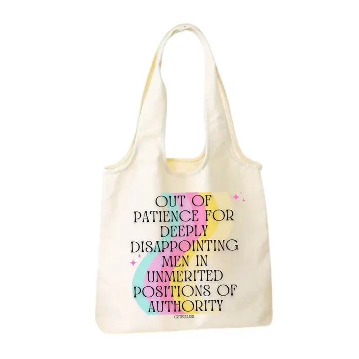 Feminist Tote "Out of Patience For Disappointing Men"