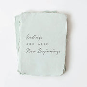 "Endings are Also New Beginnings" Card