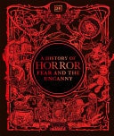 A History of Horror, Fear, and the Uncanny