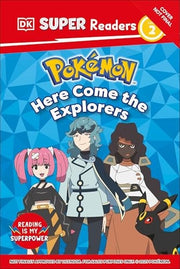 DK Super Readers Level 2 Pokemon Here Come the Explorers