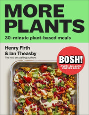 BOSH! More Plants 30-Minute Plant-based Meals