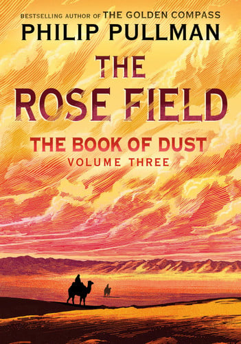 The Book of Dust: The Rose Field (Book of Dust, Volume 3)