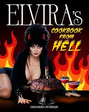 Elvira's Cookbook from Hell: Sexy, Spooky Soirees