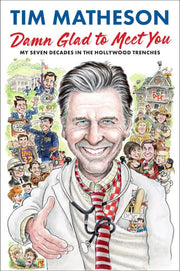Damn Glad to Meet You: My Seven Decades in the Hol