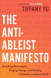 Anti-Ableist Manifesto: Smashing Stereotypes, Forg