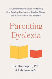 Parenting Dyslexia: A Comprehensive Guide to Helpi