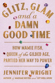 Glitz, Glam, and a Damn Good Time: How Mamie Fish,