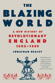 Blazing World: A New History of Revolutionary Engl