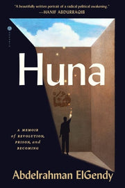 Huna - A Memoir of Revolution, Prison, and Becoming