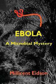 Ebola: A Microbial Mystery