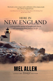Here in New England: Unforgettable Stories of Peop