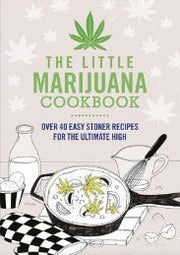 Little Marijuana Cookbook by Kiss the Cook