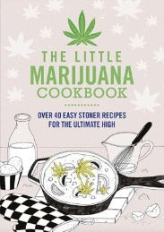 Little Marijuana Cookbook by Kiss the Cook