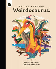 Weirdosaurus Prehistory's Most Peculiar Dinosaurs