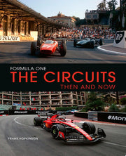Formula One the Circuits: Then and Now