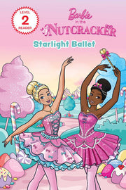 Barbie in the Nutcracker: Starlight Ballet (Mattel Reader, Level 2)