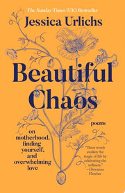 Beautiful Chaos: On Motherhood, Finding Yourself,