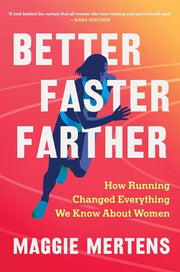 Better Faster Farther: How Running Changed Everyth