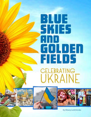 Blue Skies and Golden Fields: Celebrating Ukraine