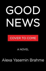 Good News: A Novel
