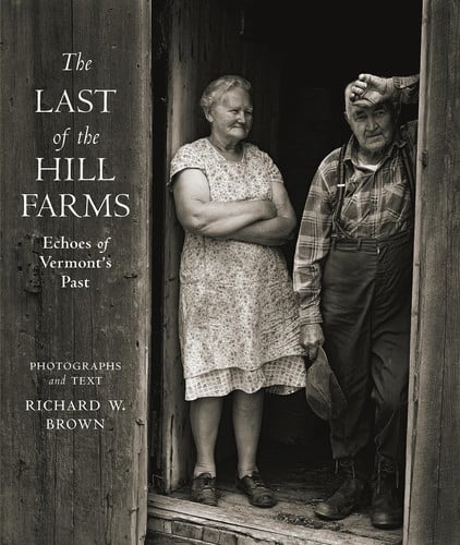 Last of the Hill Farms : Echoes of Vermont's Past
