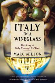 Italy in a Wineglass: The Story of Italy Through I