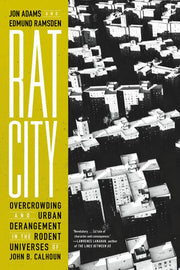 Rat City: Overcrowding and Urban Derangement in th