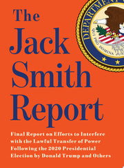 Jack Smith Report: Final Report on Efforts to Inte