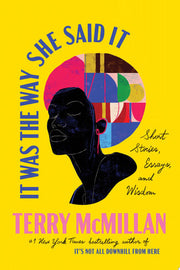 It Was the Way She Said It: Short Stories, Essays,