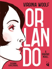 Orlando A Graphic Novel Adaptation of Virginia Woolf's Queer Classic