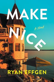 Make Nice A Novel