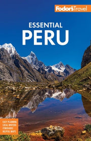 Fodor's Essential Peru: With Machu Picchu & the In