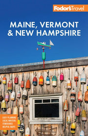Fodor's Maine, Vermont & New Hampshire: With the B