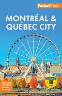 Fodor's Montreal and Quebec City