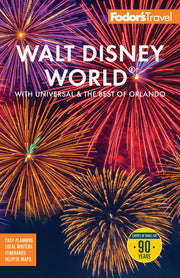 Fodor's Walt Disney World: with Universal and the Best of Orlando (Full-color Travel Guide)