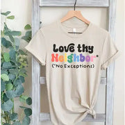 Love Thy Neighbor Pride T-Shirt