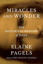 Miracles and Wonder: The Historical Mystery of Jes