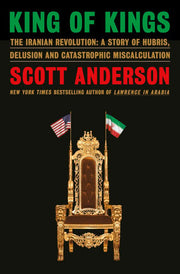 King of Kings: The Iranian Revolution: A Story of